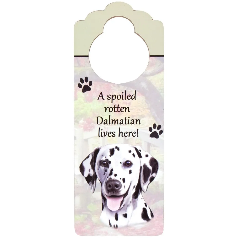 A Spoiled Dalmatian Lives Here Hanging Doorknob Sign