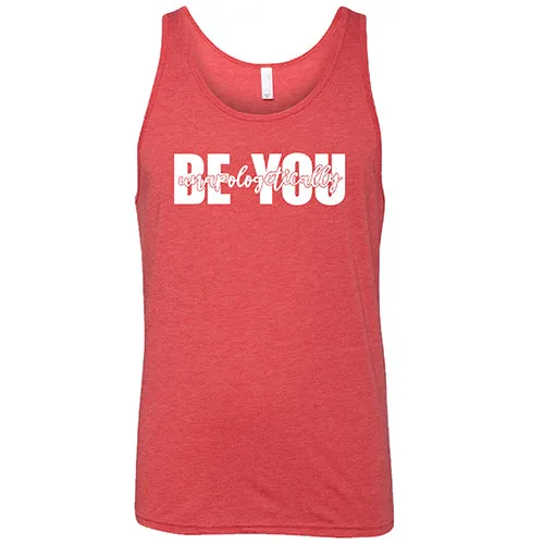 Be Unapologetically You Shirt Unisex