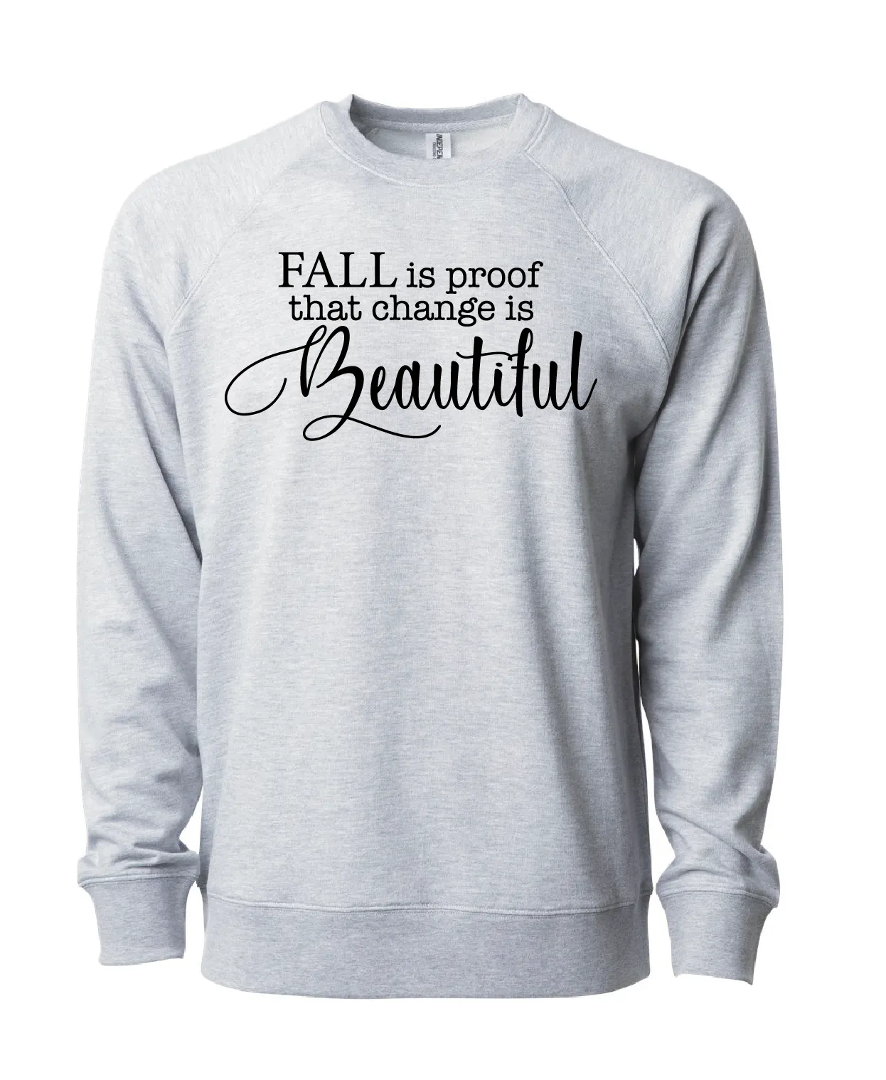 Fall is proof that change is Beautiful Sweater