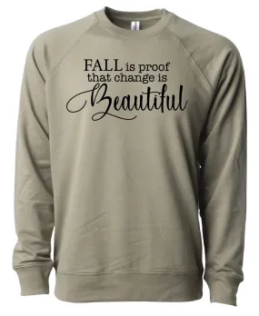 Fall is proof that change is Beautiful Sweater