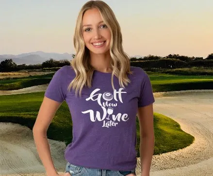 Golf Now Wine Later Women's T-Shirt