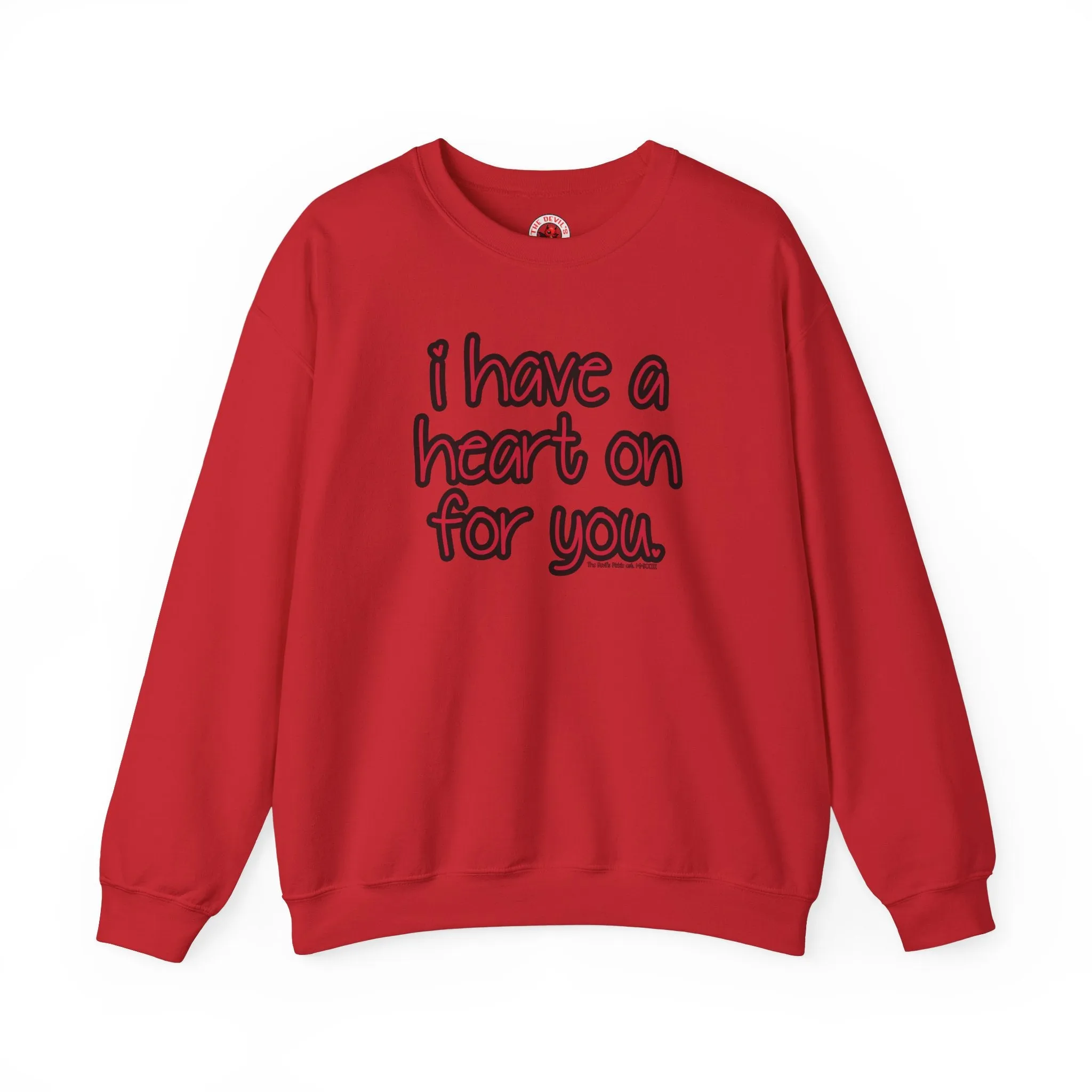 I Have A Heart On For You Crewneck Sweatshirt