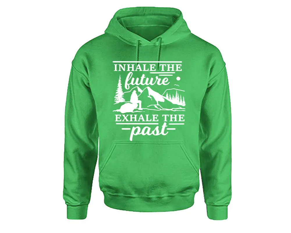 Inhale The Future Exhale The Past Pullover Hoodie