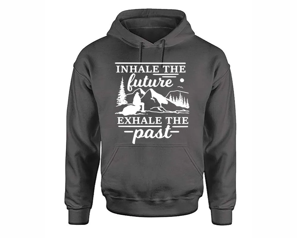 Inhale The Future Exhale The Past Pullover Hoodie