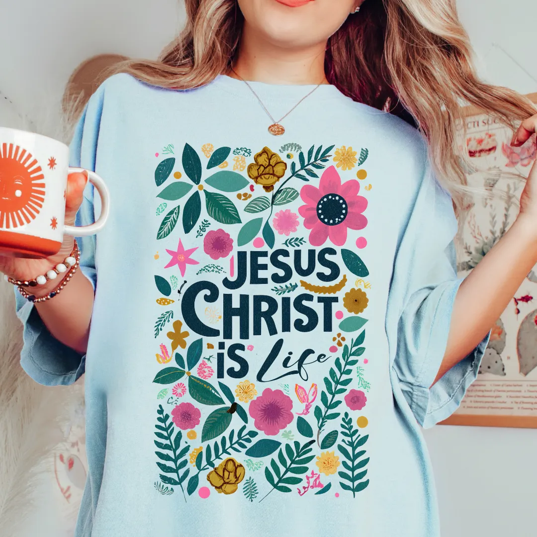 JESUS CHRIST IS LIFE T-SHIRT