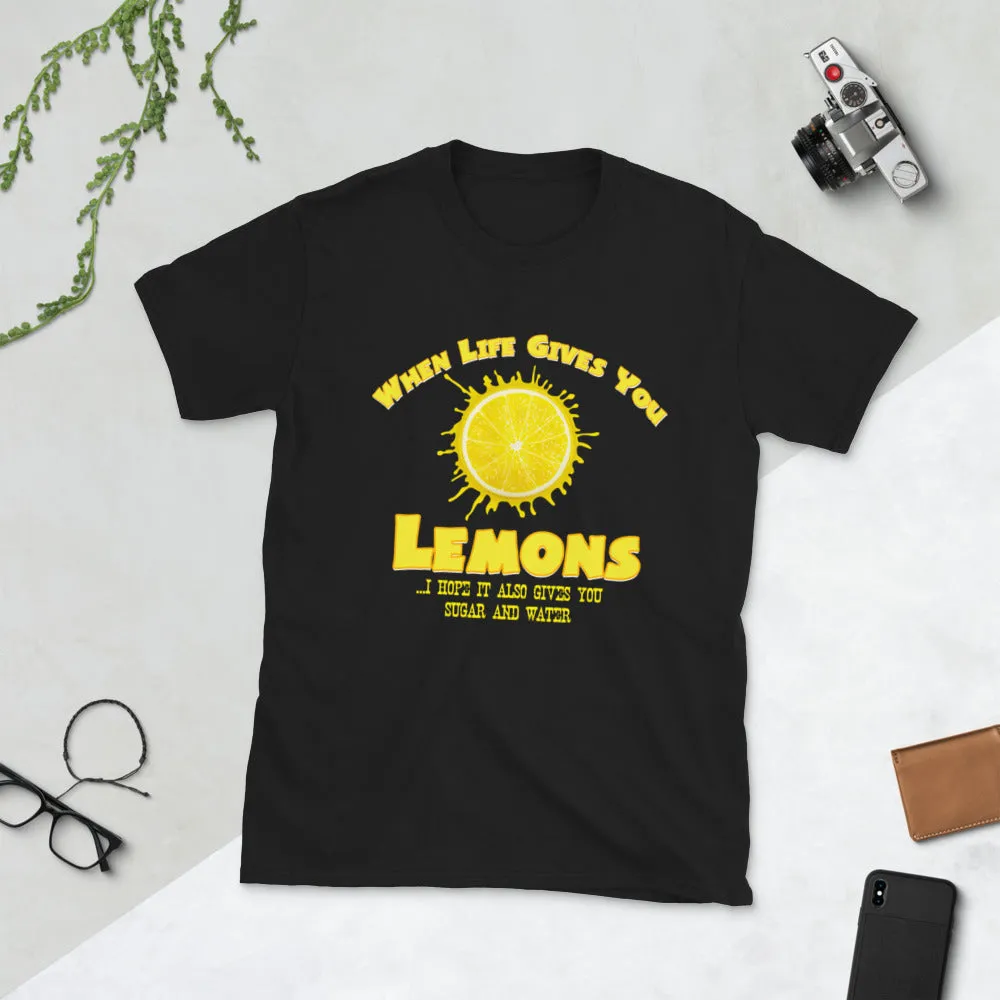 Minty Tees "When Life Gives You Lemons, I Hope It Also Gives You Sugar And Water" Short-Sleeve Unisex T-Shirt