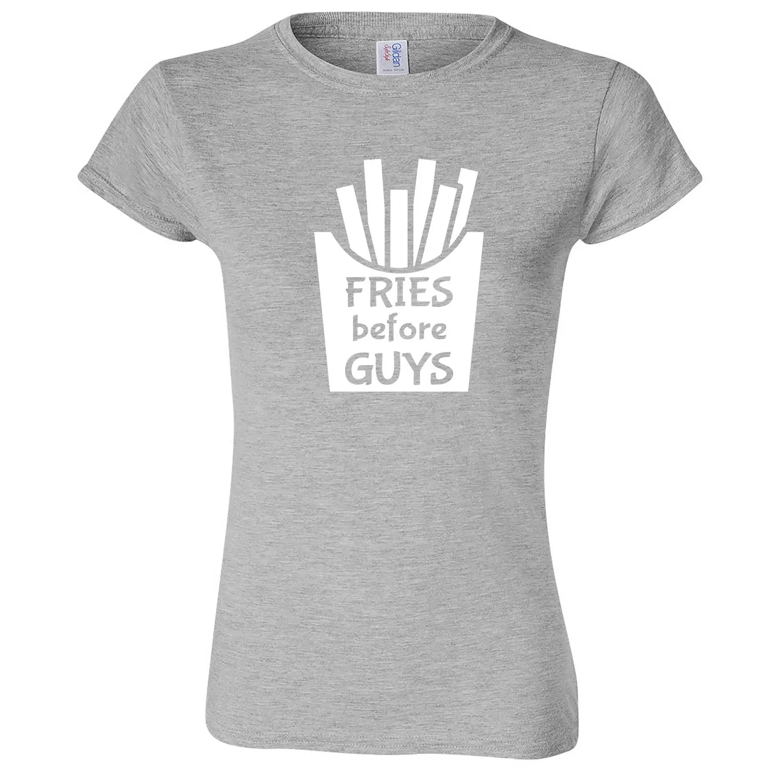 "Fries Before Guys" women's t-shirt