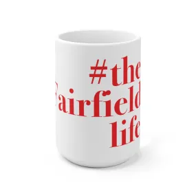 #thefairfieldlife Ceramic Mug 15oz